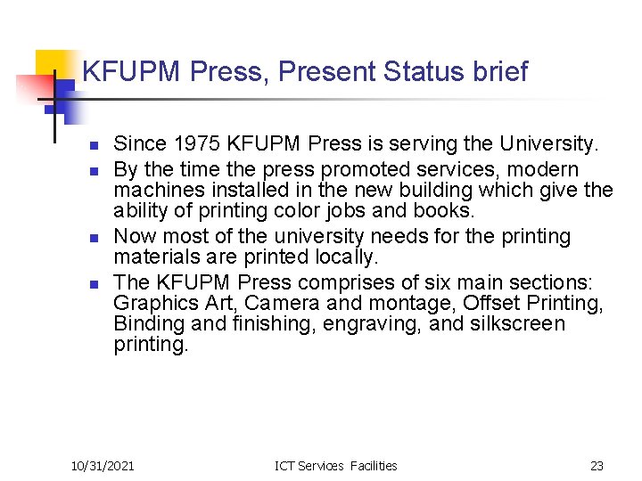 KFUPM Press, Present Status brief n n Since 1975 KFUPM Press is serving the