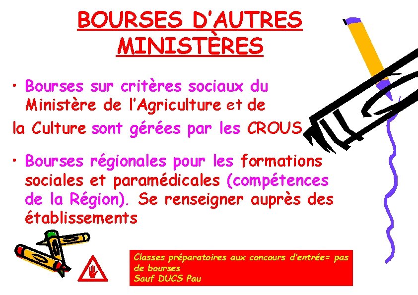 BOURSES D’AUTRES MINISTÈRES • Bourses sur critères sociaux du Ministère de l’Agriculture et de