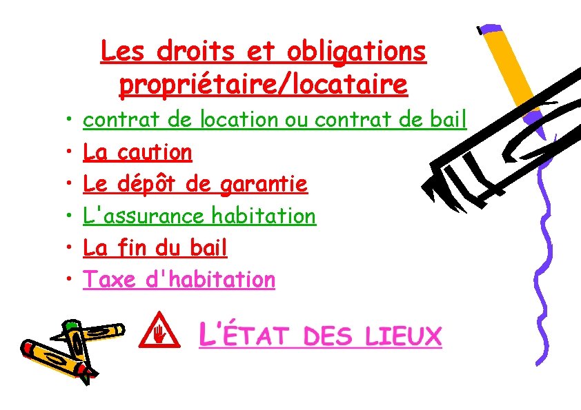 Les droits et obligations propriétaire/locataire • • • contrat de location ou contrat de