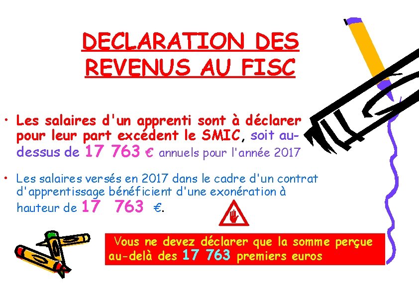 DECLARATION DES REVENUS AU FISC • Les salaires d'un apprenti sont à déclarer pour