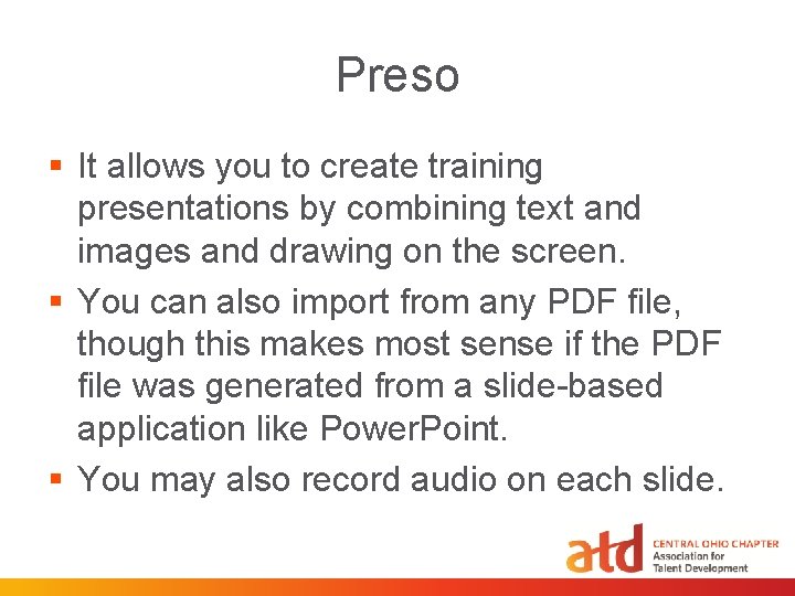 Preso § It allows you to create training presentations by combining text and images