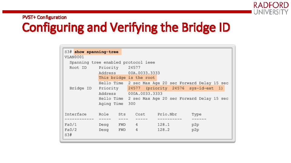 PVST+ Configuration Configuring and Verifying the Bridge ID 