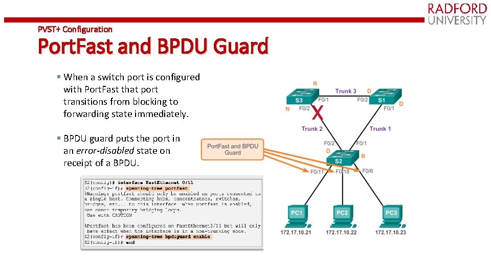 PVST+ Configuration Port. Fast and BPDU Guard § When a switch port is configured