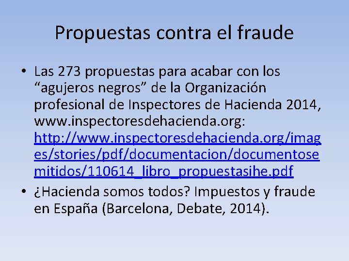 Propuestas contra el fraude • Las 273 propuestas para acabar con los “agujeros negros”