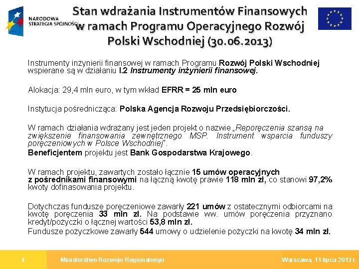 Stan wdrażania Instrumentów Finansowych w ramach Programu Operacyjnego Rozwój Polski Wschodniej (30. 06. 2013)