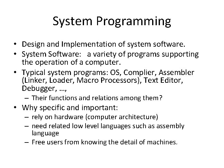 System Programming Design and Implementation of system software