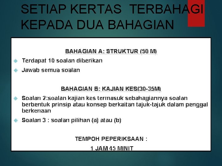 SETIAP KERTAS TERBAHAGI KEPADA DUA BAHAGIAN A: STRUKTUR (50 M) Terdapat 10 soalan diberikan