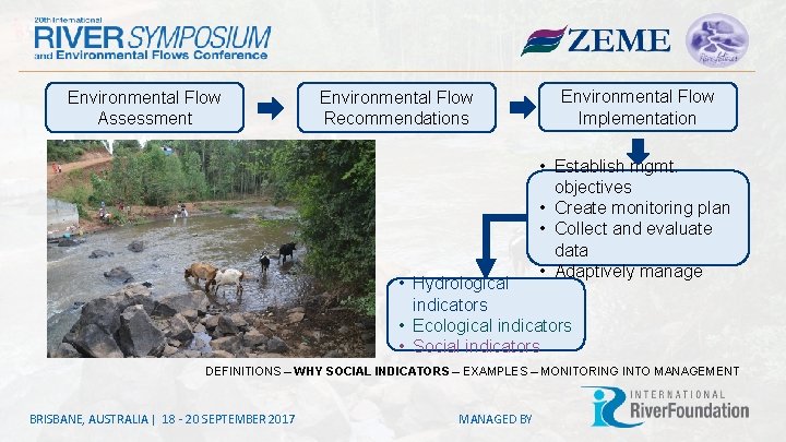 Environmental Flow Assessment Environmental Flow Recommendations Environmental Flow Implementation • Establish mgmt. objectives •