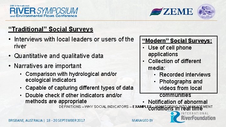 “Traditional” Social Surveys • Interviews with local leaders or users of the river “Modern”