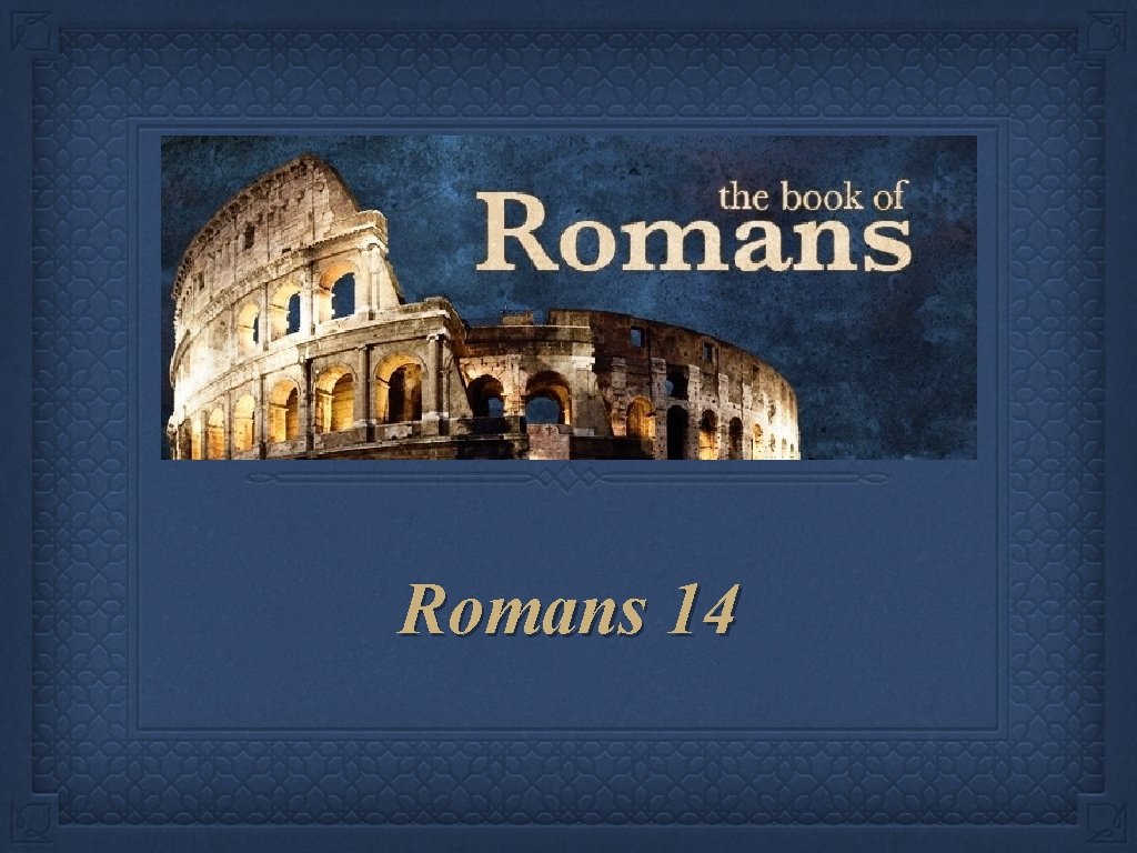 Romans 14 