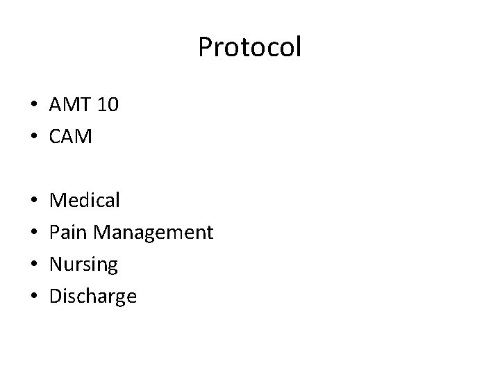 Protocol • AMT 10 • CAM • • Medical Pain Management Nursing Discharge 