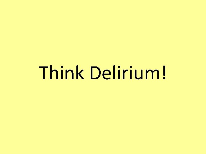 Think Delirium! 