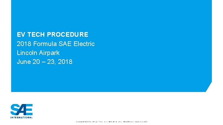 EV TECH PROCEDURE 2018 Formula SAE Electric Lincoln Airpark June 20 – 23, 2018