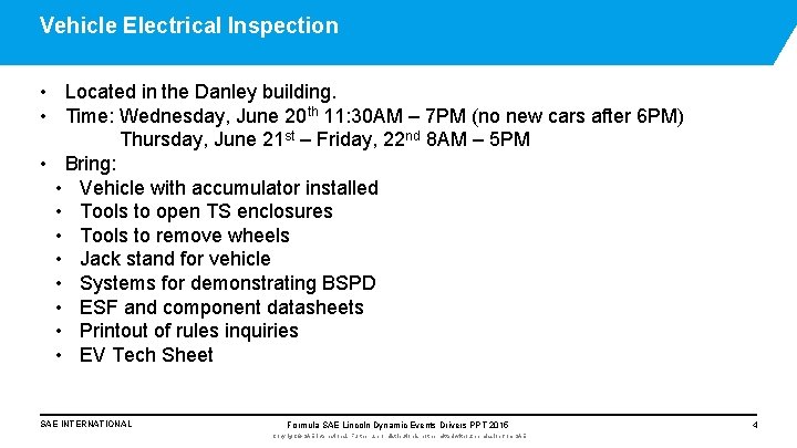 Vehicle Electrical Inspection • Located in the Danley building. • Time: Wednesday, June 20