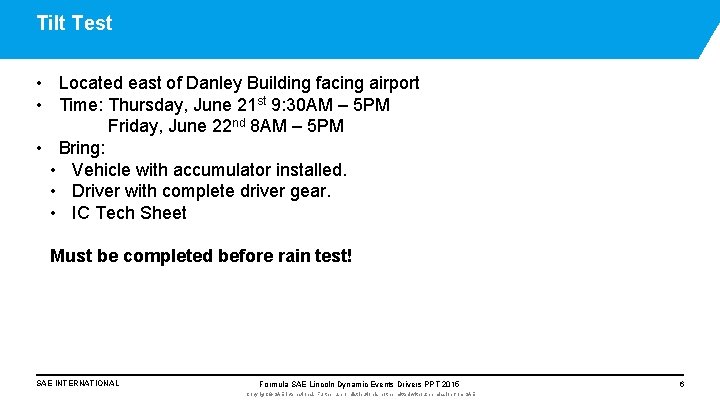 Tilt Test • Located east of Danley Building facing airport • Time: Thursday, June