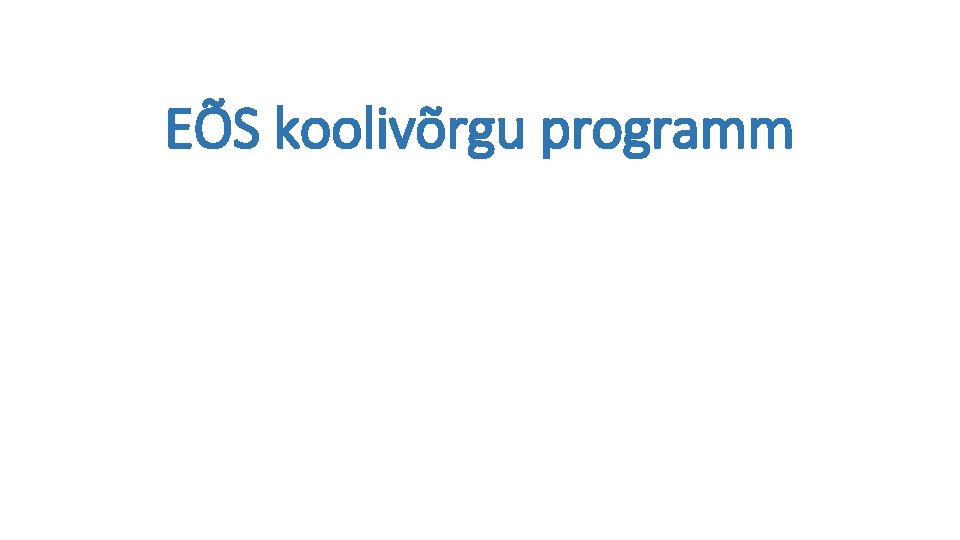 EÕS koolivõrgu programm 