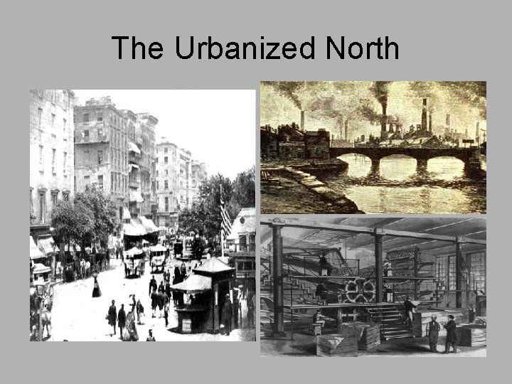 The Urbanized North 