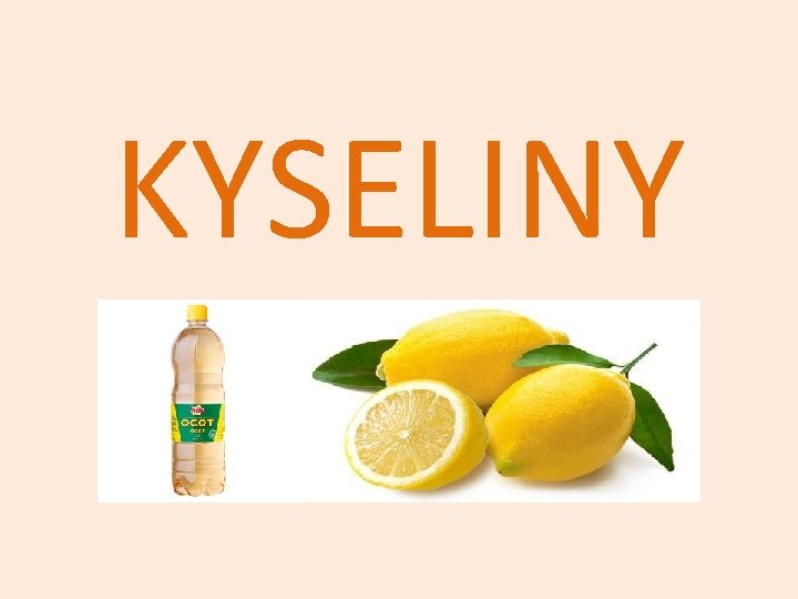 KYSELINY 