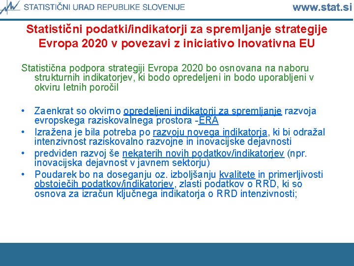Statistični podatki/indikatorji za spremljanje strategije Evropa 2020 v povezavi z iniciativo Inovativna EU Statistična