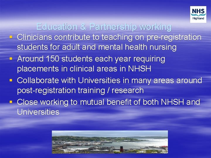 Education & Partnership working § Clinicians contribute to teaching on pre-registration students for adult