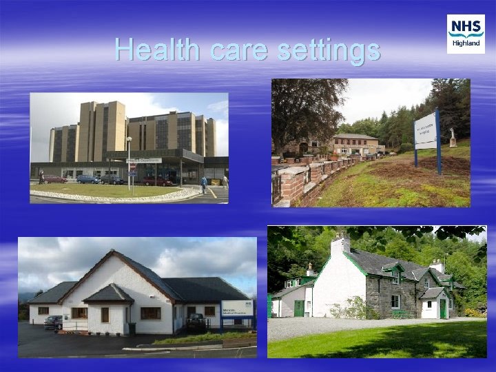 Health care settings 