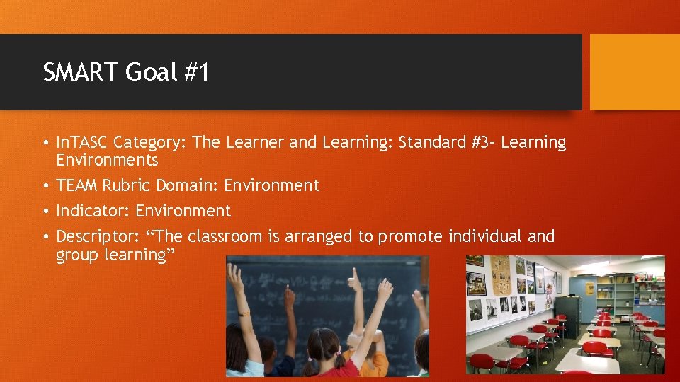 SMART Goal #1 • In. TASC Category: The Learner and Learning: Standard #3– Learning