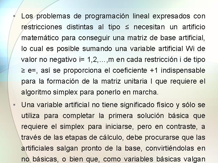  • Los problemas de programación lineal expresados con restricciones distintas al tipo ≤