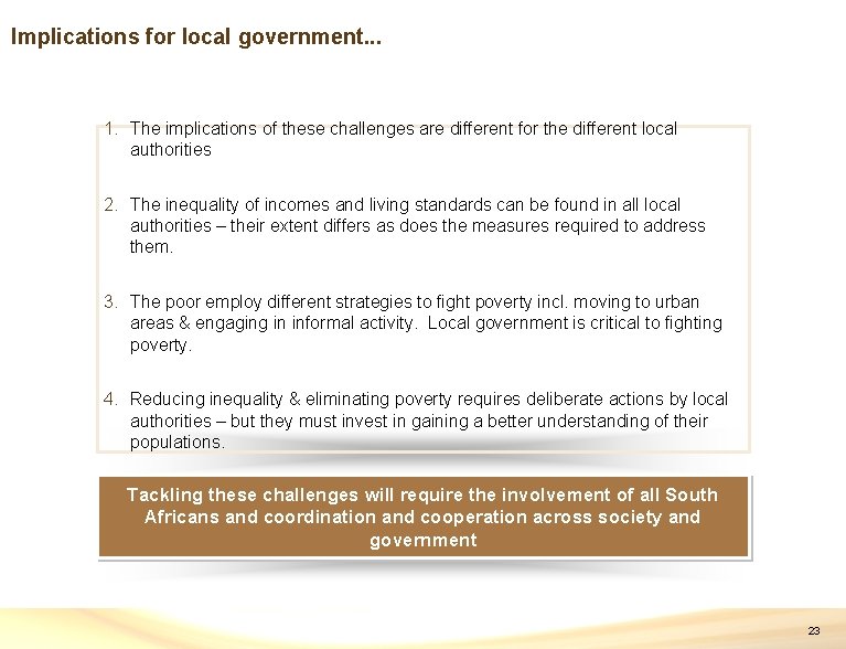 Implications for local government. . . 1. The implications of these challenges are different