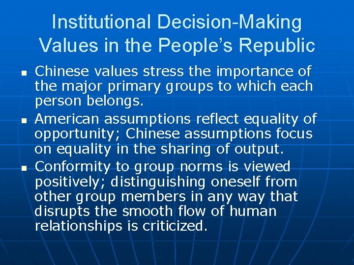 Institutional Decision-Making Values in the People’s Republic n n n Chinese values stress the