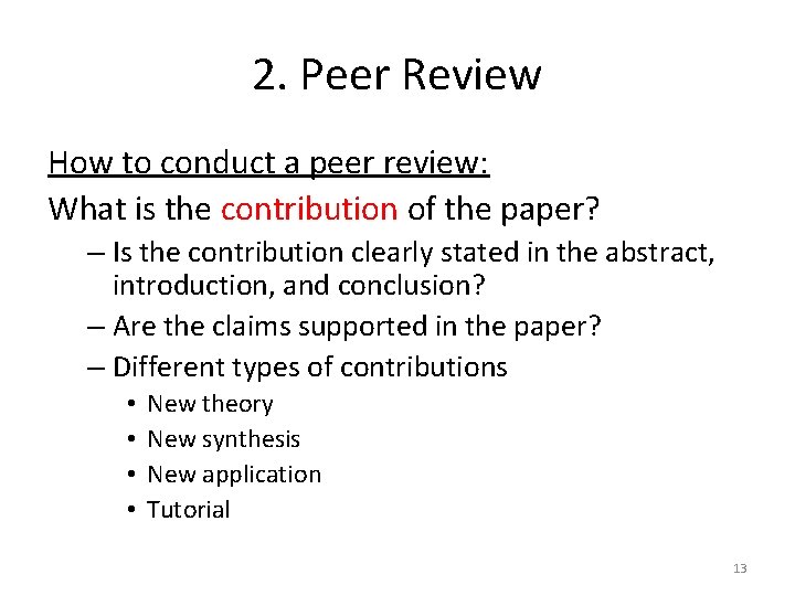 2. Peer Review How to conduct a peer review: What is the contribution of