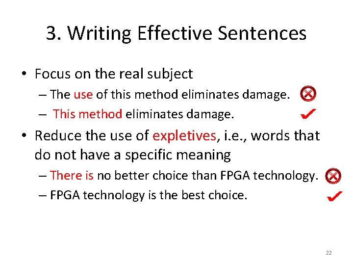 3. Writing Effective Sentences • Focus on the real subject – The use of