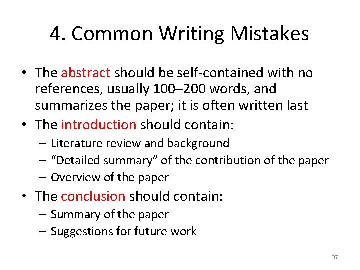 4. Common Writing Mistakes • The abstract should be self-contained with no references, usually