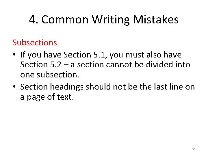 4. Common Writing Mistakes Subsections • If you have Section 5. 1, you must