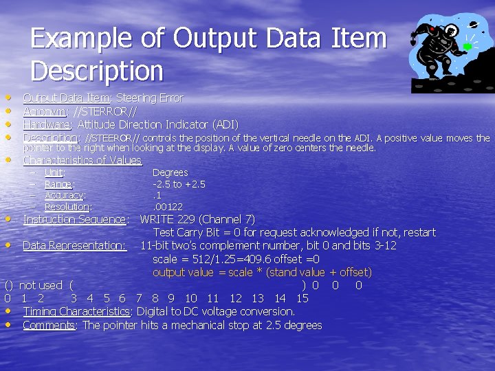 Example of Output Data Item Description • • Output Data Item: Steering Error Acronym: