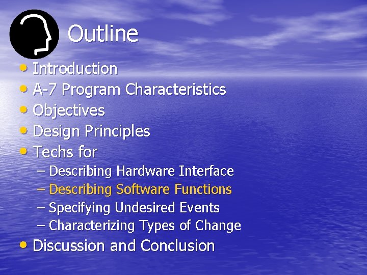 Outline • Introduction • A-7 Program Characteristics • Objectives • Design Principles • Techs