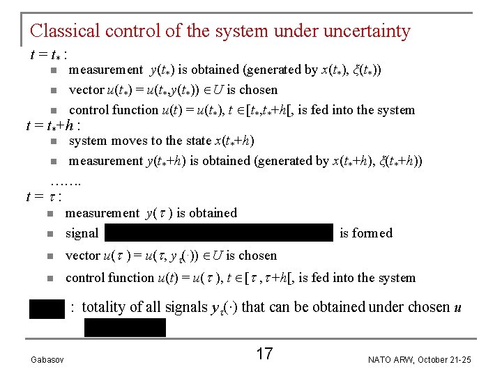 Classical control of the system under uncertainty t = t* : n n n