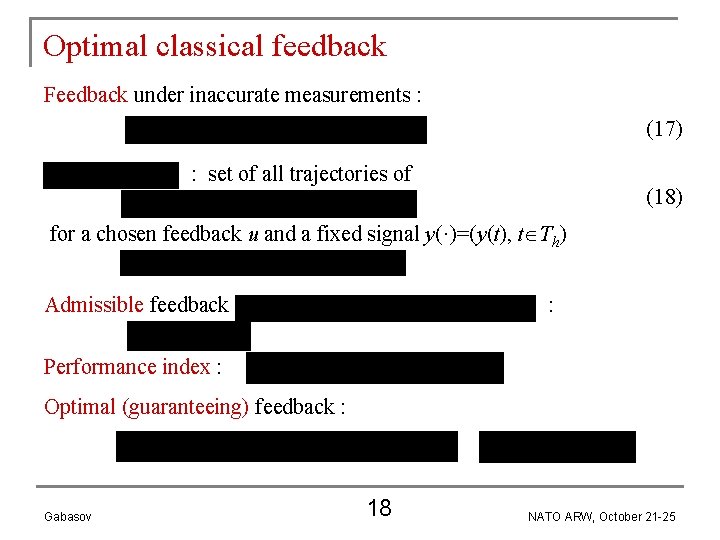 Optimal classical feedback Feedback under inaccurate measurements : (17) : set of all trajectories