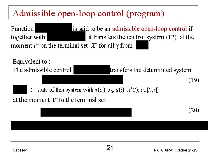 Admissible open-loop control (program) Function is said to be an admissible open-loop control if