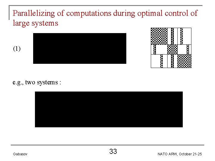 Parallelizing of computations during optimal control of large systems (1) e. g. , two