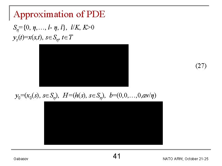 Approximation of PDE Sη={0, η, …, l- η, l}, l/K, K>0 ys(t)=x(s, t), s