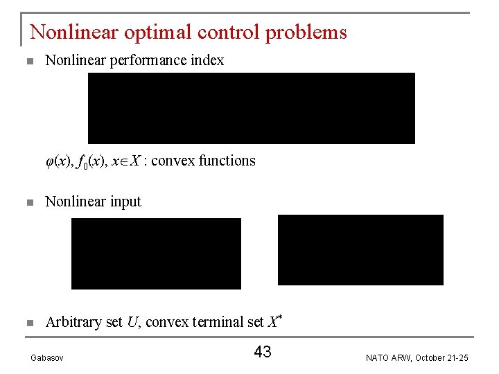 Nonlinear optimal control problems n Nonlinear performance index φ(x), f 0(x), x X :