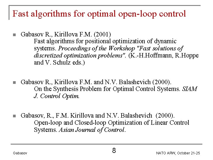 Fast algorithms for optimal open-loop control n Gabasov R. , Kirillova F. M. (2001)