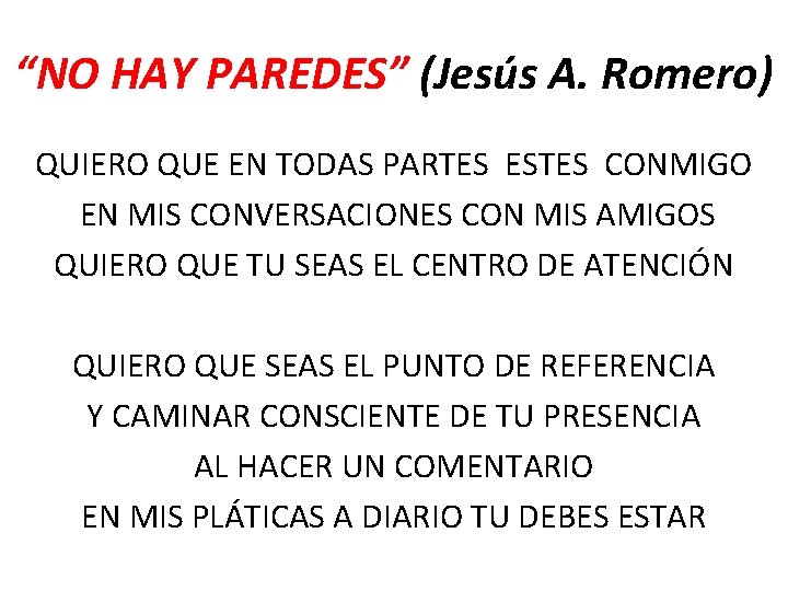 “NO HAY PAREDES” (Jesús A. Romero) QUIERO QUE EN TODAS PARTES ESTES CONMIGO EN