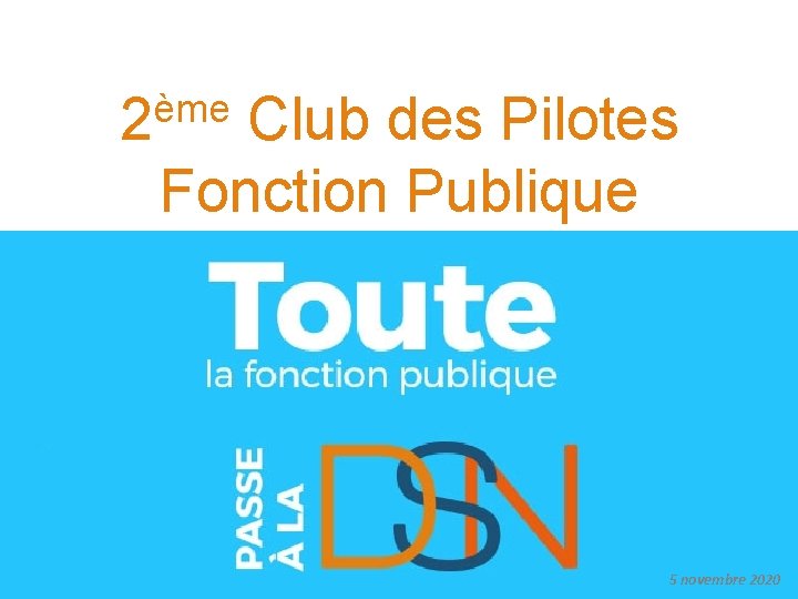 ème 2 Club des Pilotes Fonction Publique 5 novembre 2020 