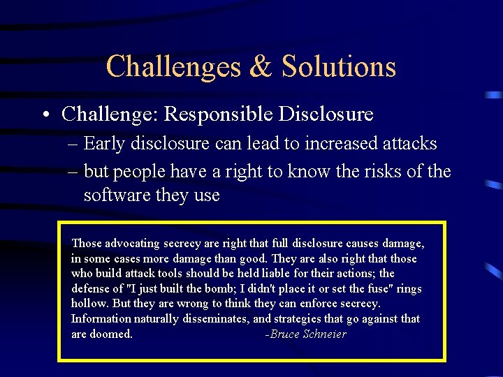 Challenges & Solutions • Challenge: Responsible Disclosure – Early disclosure can lead to increased Challenges & Solutions • Challenge: Responsible Disclosure – Early disclosure can lead to increased