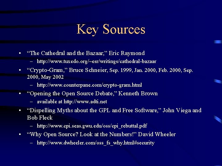 Key Sources • “The Cathedral and the Bazaar, ” Eric Raymond – http: //www. Key Sources • “The Cathedral and the Bazaar, ” Eric Raymond – http: //www.