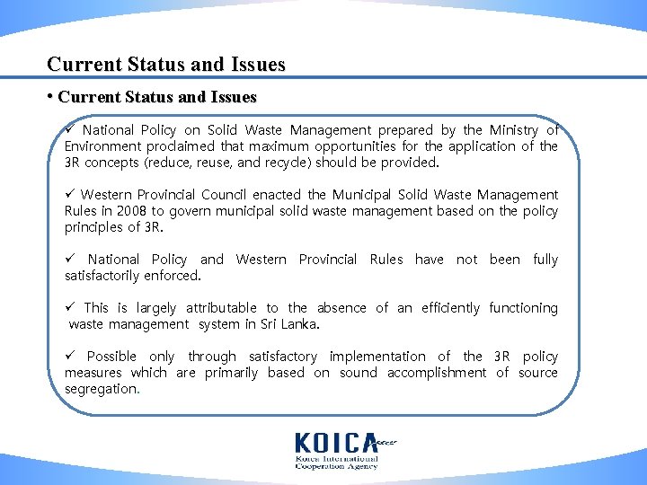 Current Status and Issues • Current Status and Issues ü National Policy on Solid