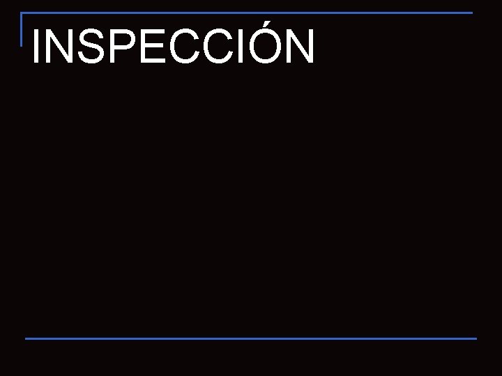 INSPECCIÓN 