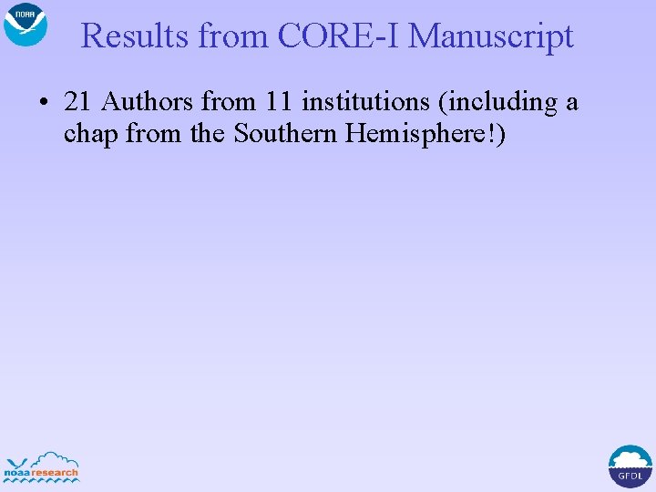 Results from CORE-I Manuscript • 21 Authors from 11 institutions (including a chap from