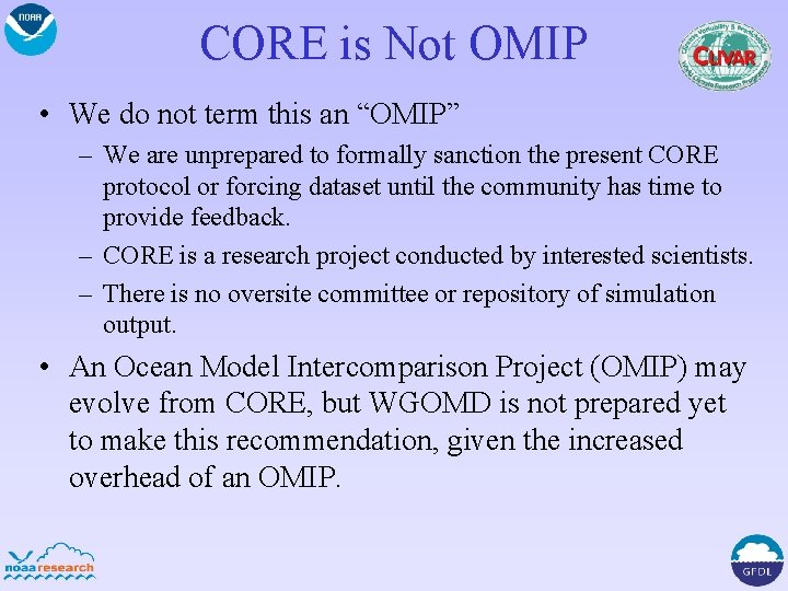 CORE is Not OMIP • We do not term this an “OMIP” – We